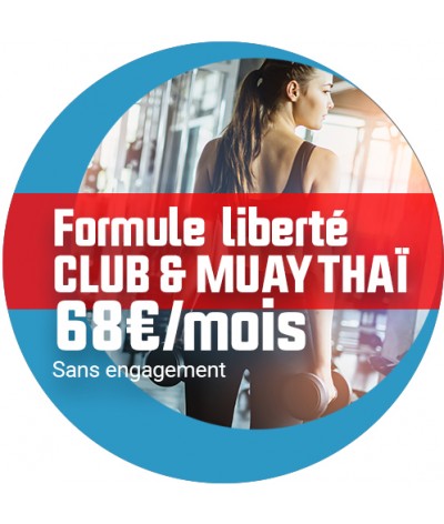 Abonnement LIBERTÉ MUSCULATION/CARDIO/FITNESS & MUAY THAÏ-BOXE THAÏLANDAISE