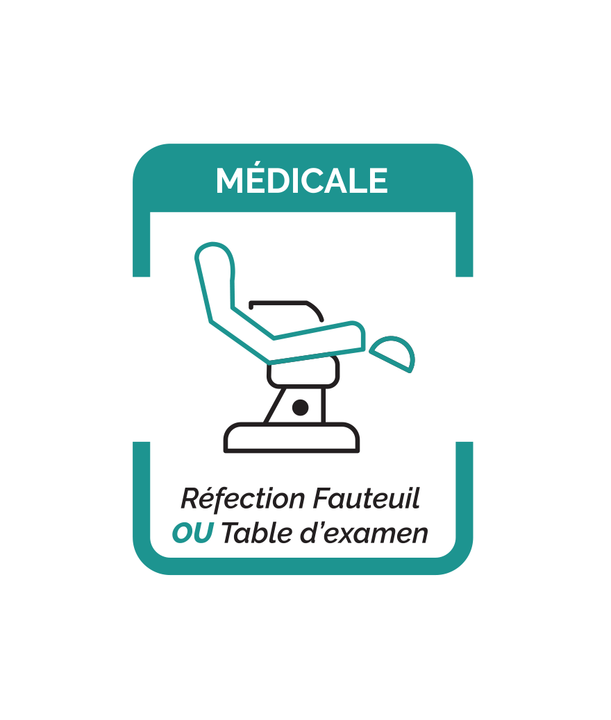 MÉDICALE / Réfection d'un fauteuil OU d'une table d’examen